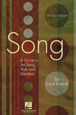 Song: A Guide to Art Song Style and Literature by Carol Kimball book cover